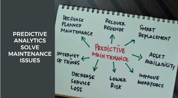 How Predictive Analytics Solve Maintenance Issues