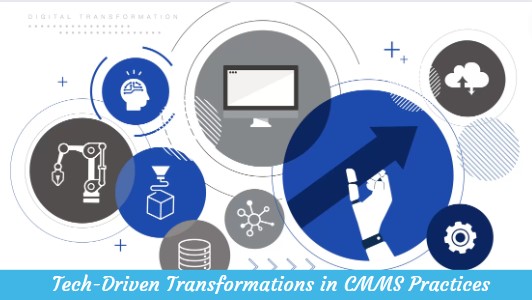 Tech-Driven Transformations in CMMS Practices