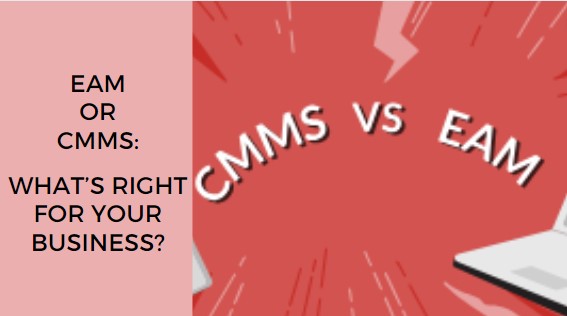 EAM or CMMS : What should you choose for your business?
