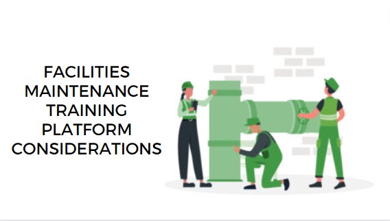 9 Facilities Maintenance Training Platform Considerations