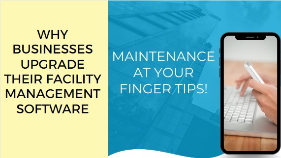 Top 7 reasons to upgrade your facility management software