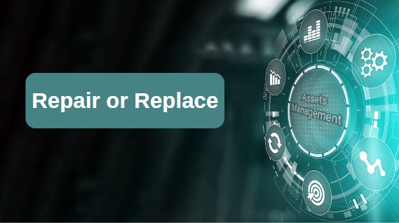 Repair or Replace in Asset Management