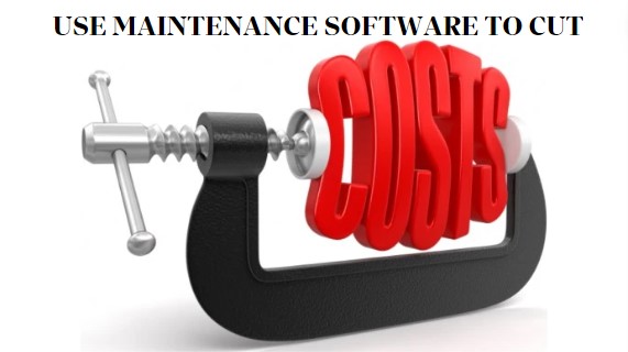 Guide to Use Maintenance Software to Cut Costs