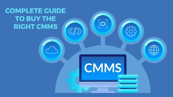 Complete guide to buy the right CMMS