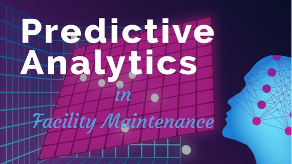 5 ways to leverage predictive analytics in facility maintenance