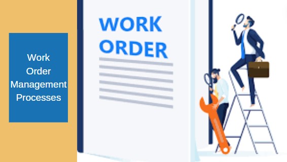 Work Order Management Process: Prioritizing Maintenance Activity