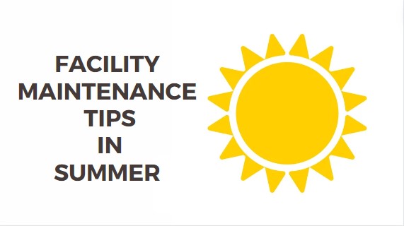 Facility Maintenance Tips For Summer
