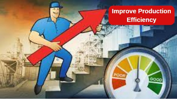 8 simple steps to Improve Production Efficiency